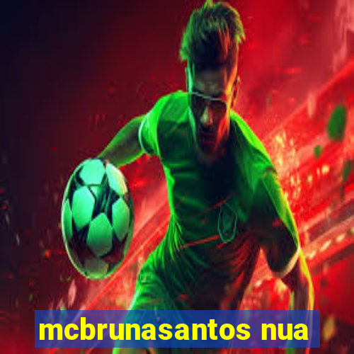 mcbrunasantos nua